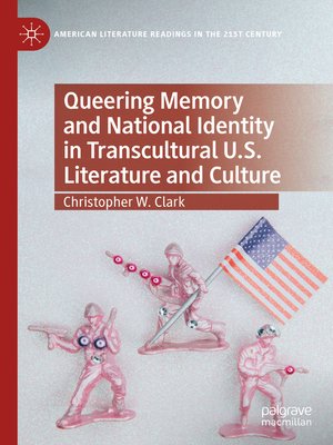 cover image of Queering Memory and National Identity in Transcultural U.S. Literature and Culture